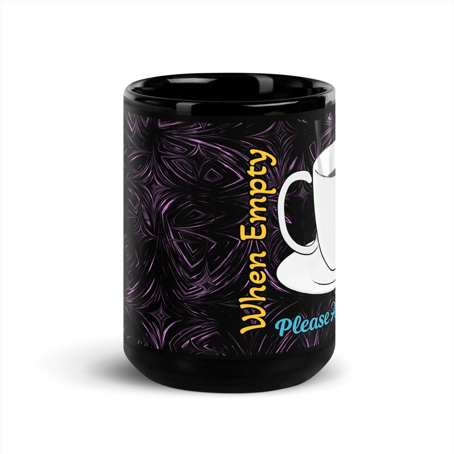 Black Glossy Mug When Empty Please Add Coffee