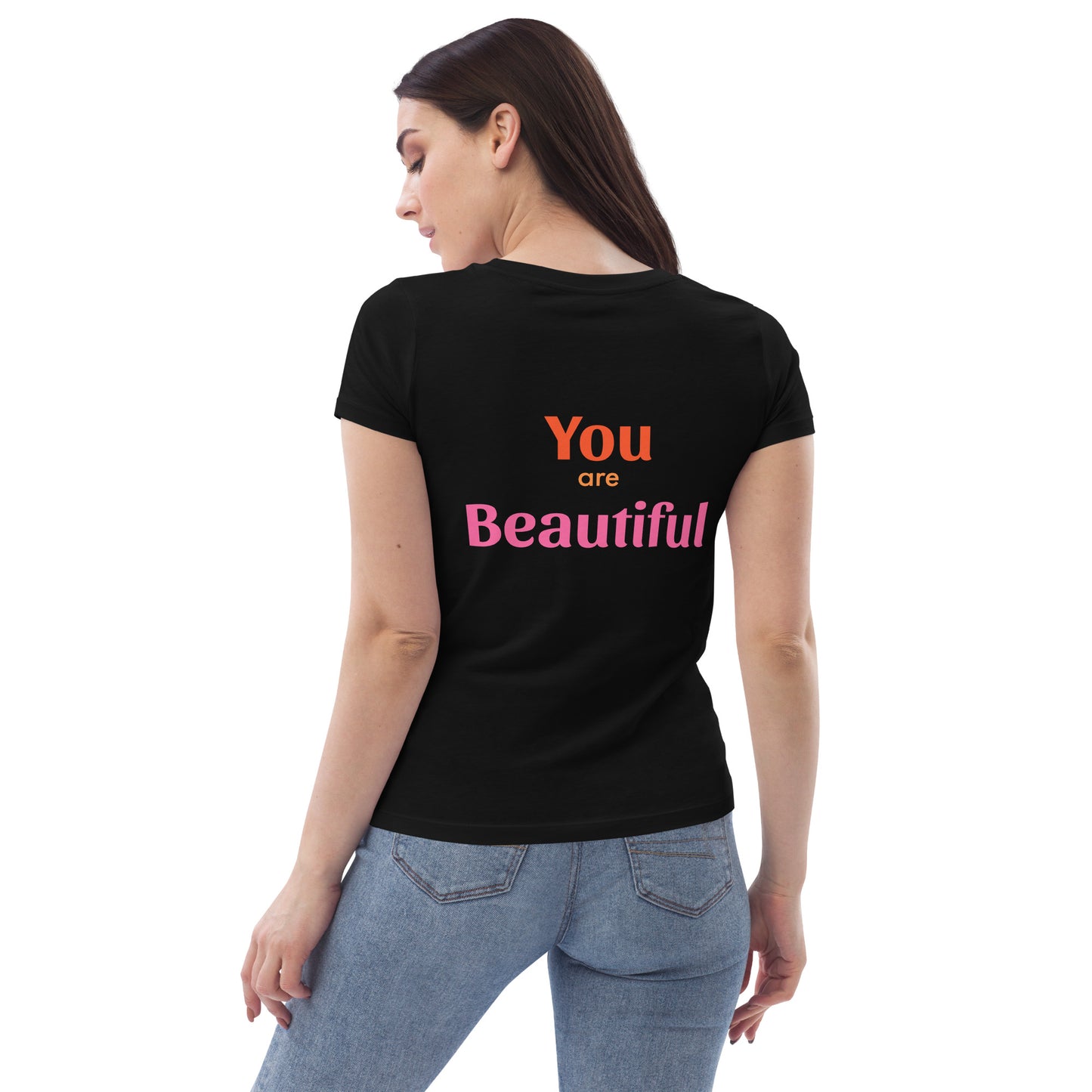 Women's Fitted Eco Tee You Are Beautiful