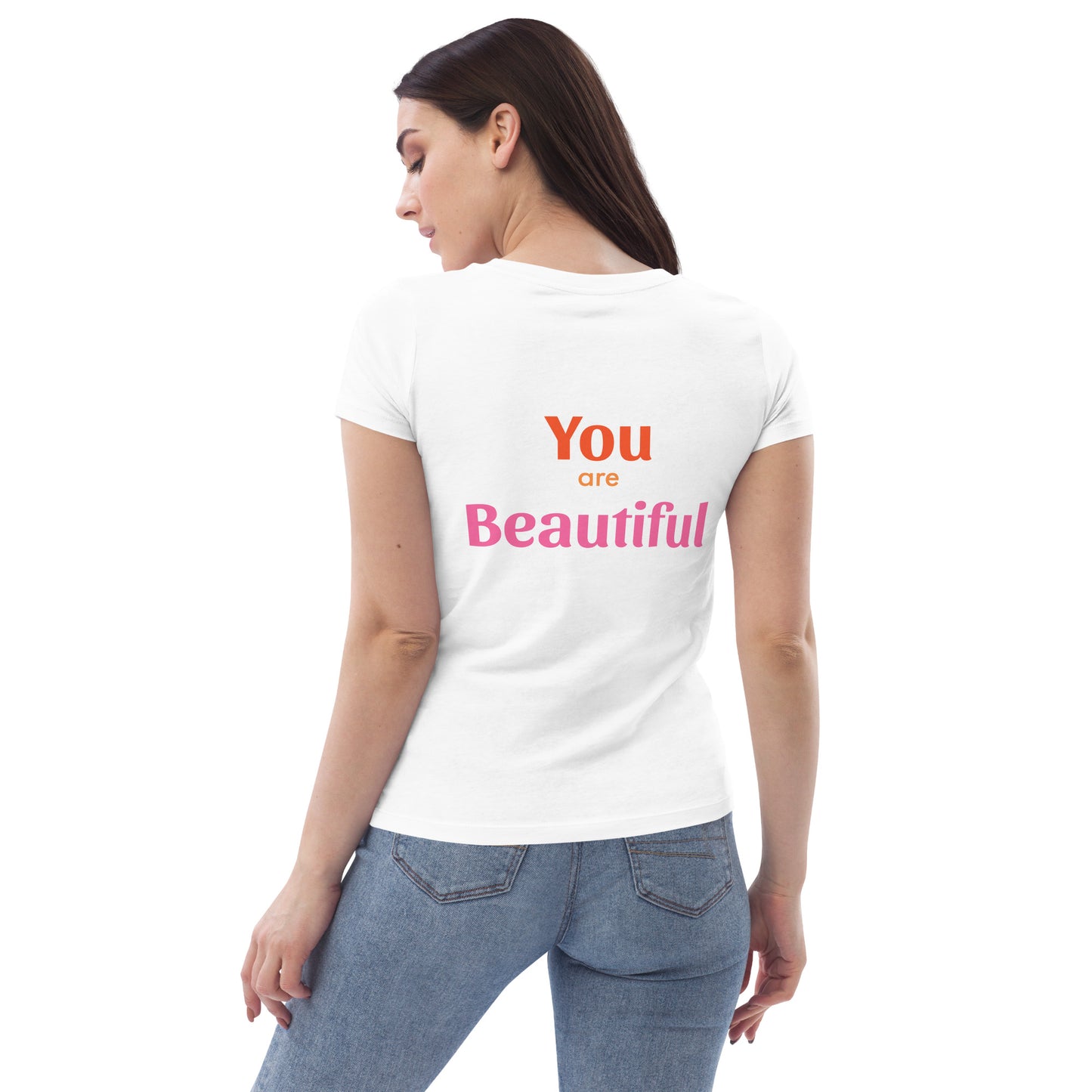 Women's Fitted Eco Tee You Are Beautiful